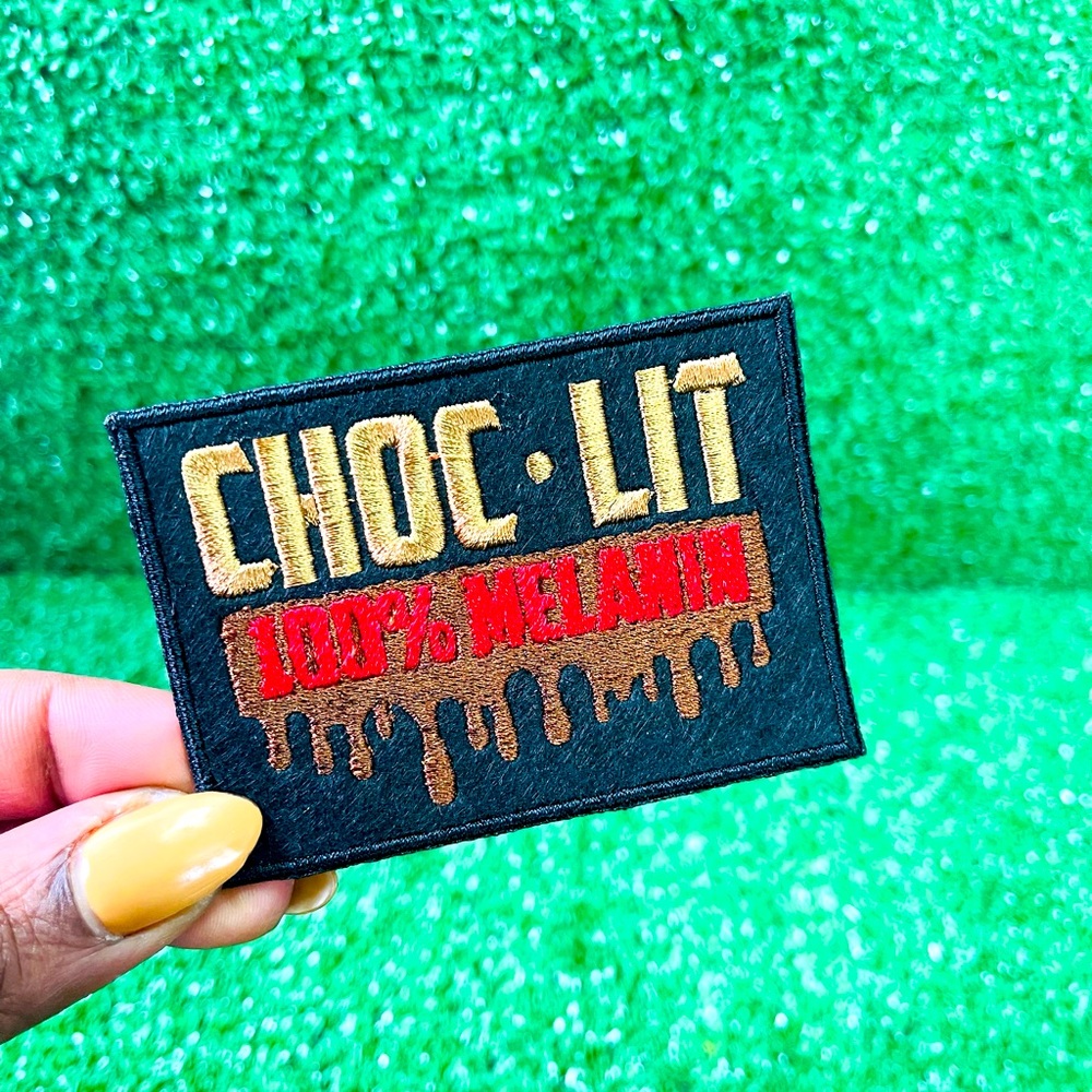 Choc*Lit 100% Melanin Embroidered Patch